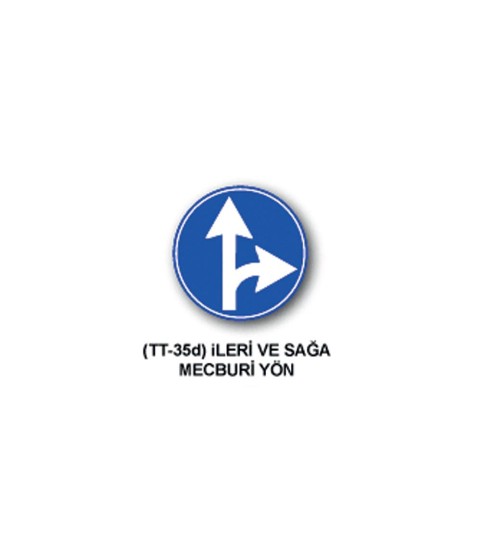 İleri ve Sağa Mecburi Yön Levhası TT-35d