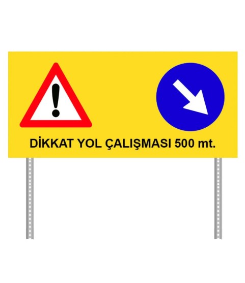 Dikkat Yol Çalışması Var Sağdan Gidiniz Levhası GUR-1017 ( OMEGA DİREKLERİ HARİÇ )