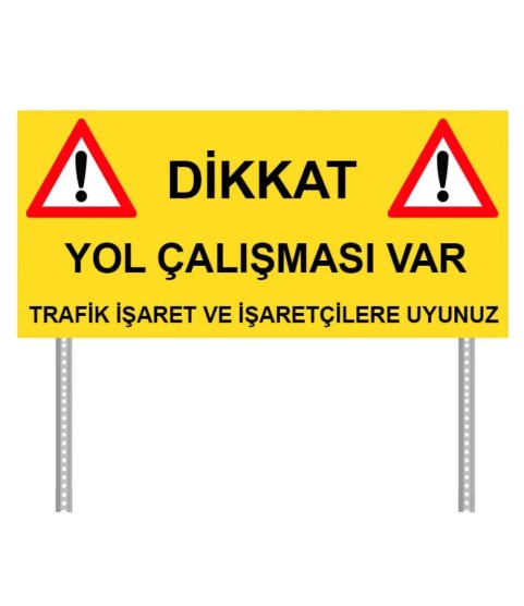 Dikkat Yol Çalışması Var Levhası GUR-1025 ( Kontrollü Trafik Düzenlemesi Yapılmaktadır ) Omega Direkler Fiyata Dahil Değildir